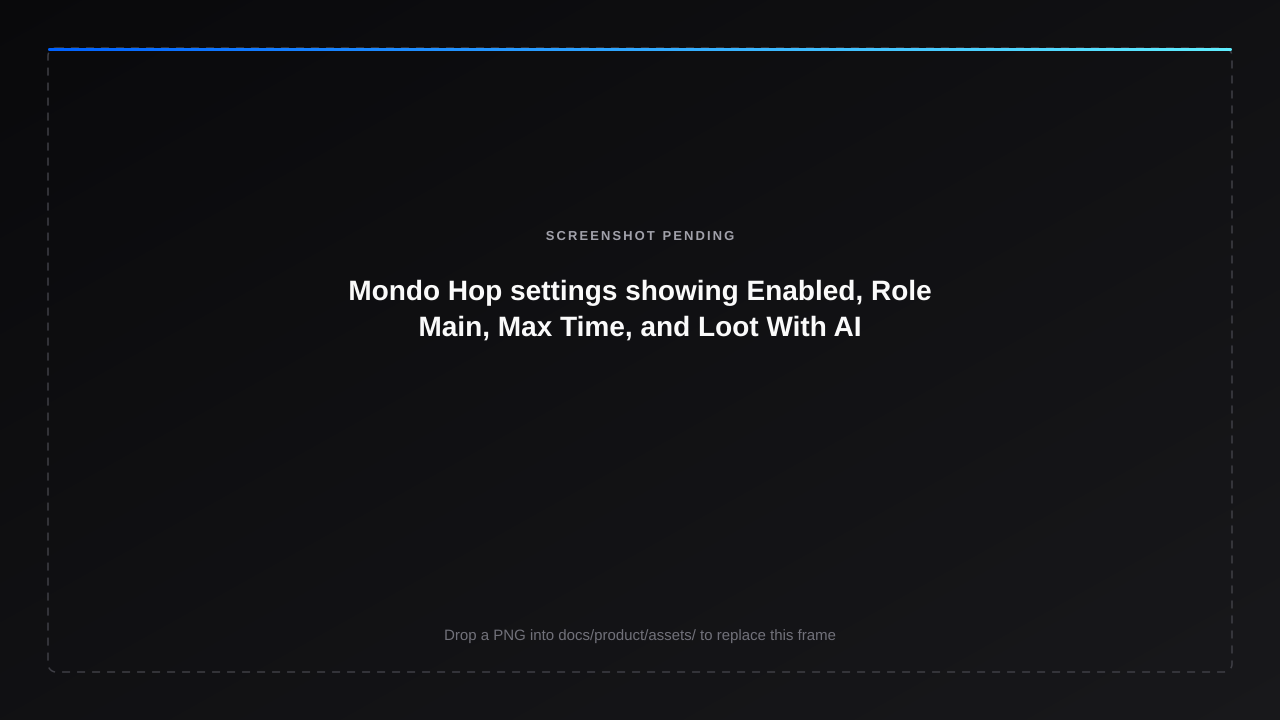 Mondo Hop settings showing Enabled, Role Main, Max Time, and Loot With AI